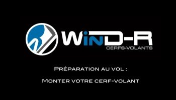 Tutoriel video pour le montage des cerfs-volants winD-R